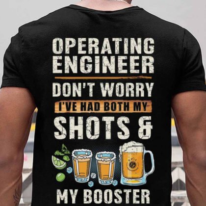 Shots & Booster Humor – Operating Engineer Drinking