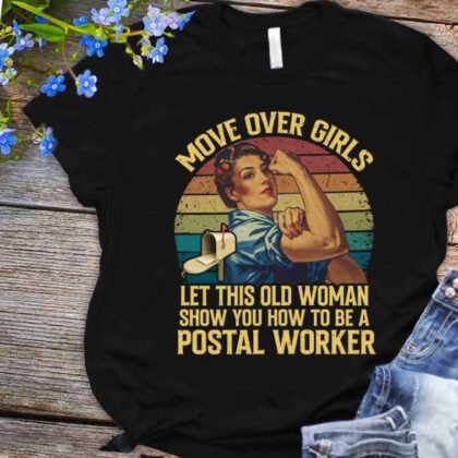 Let This Old Woman Show You Postal Worker Apparel - Retro Rosie