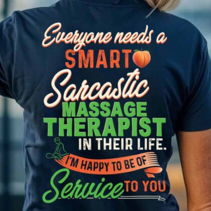 Smart Sarcastic Massage Therapist Apparel - Funny Quote